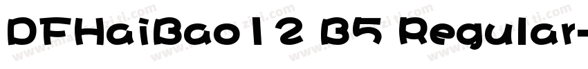 DFHaiBao12 B5 Regular字体转换